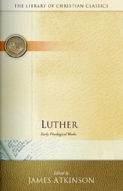 9780664241667 Luther : Early Theological Works