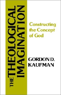 9780664243937 Theological Imagination : Constructing The Concept Of God
