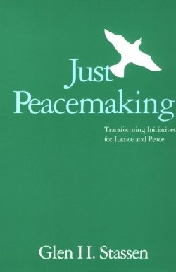 9780664252984 Just Peacemaking : Transforming Initiatives For Justice And Peace