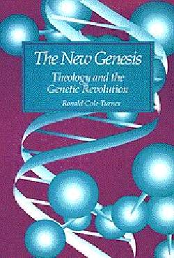 9780664254063 New Genesis : Theology And The Genetic Revolution