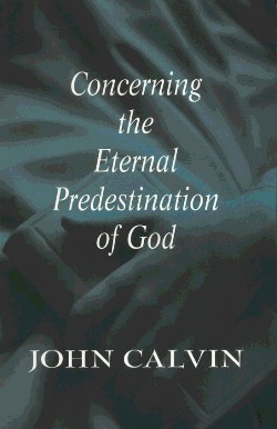 9780664256845 Concerning The Eternal Predestination Of God