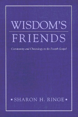 9780664257149 Wisdoms Friends : Community And Christology In The Fourth Gospel