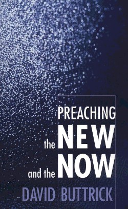 9780664257897 Preaching The New And The Now