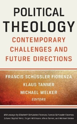 9780664259754 Political Theology : Contemporary Challenges And Future Directions