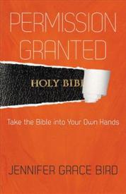 9780664260408 Permission Granted : Take The Bible Into Your Own Hands