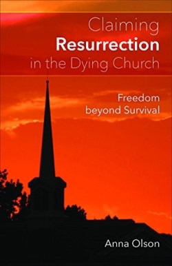 9780664261177 Claiming Resurrection In The Dying Church