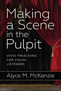9780664261566 Making A Scene In The Pulpit
