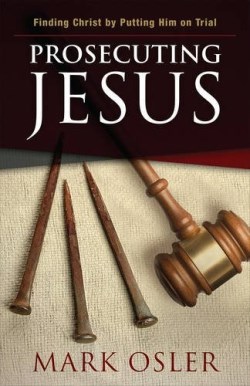 9780664261856 Prosecuting Jesus : Finding Christ By Putting Him On Trial
