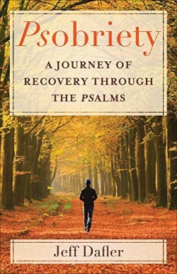 9780664266967 Psobriety : A Journey Of Recovery Through The Psalms