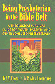9780664501099 Being Presbyterian In The Bible Belt