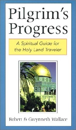 9780664501273 Pilgrims Progress : A Spiritual Guide For The Holy Land Traveler
