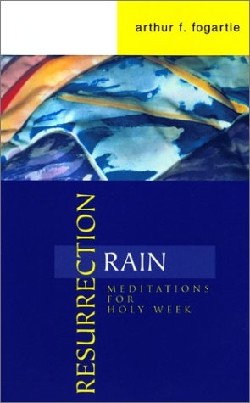 9780664501785 Resurrection Rain : Meditations For Holy Week