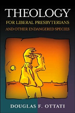 9780664502898 Theology For Liberal Presbyterians And Other Endangered Species