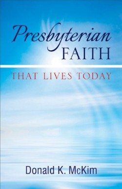 9780664503345 Presbyterian Faith That Lives Today
