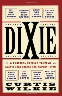 9780684872865 Dixie : A Personal Odyssey Through Events That Shaped The Modern South