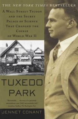 9780684872889 Tuxedo Park : A Wall Street Tycoon And The Secret Palace Of Science That Ch