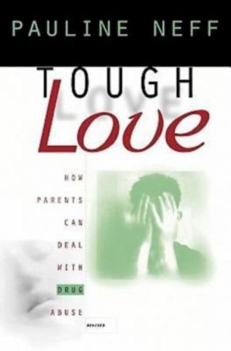 9780687018253 Tough Love : Now Parents Can Deal With Drug Abuse (Revised)