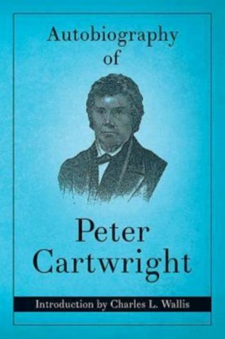 9780687023196 Autobiography Of Peter Cartwright (Reprinted)