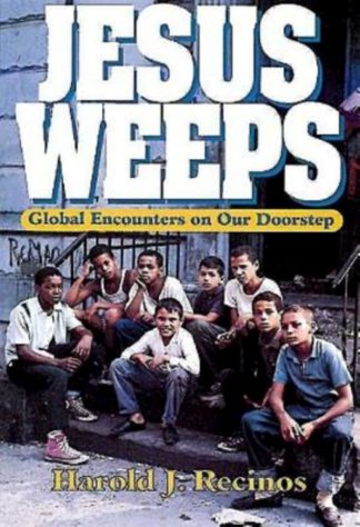 9780687031856 Jesus Weeps : Global Encounters On Our Doorstep