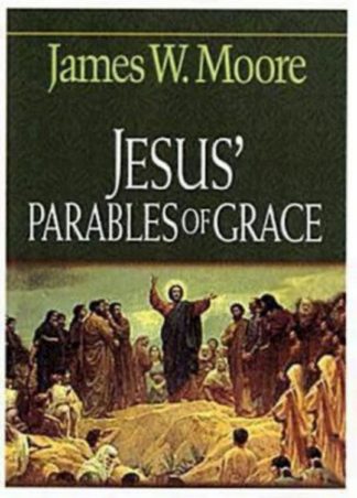 9780687036417 Jesus Parables Of Grace (Student/Study Guide)