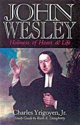 9780687056866 John Wesley : Holiness Of Heart And Life (Student/Study Guide)