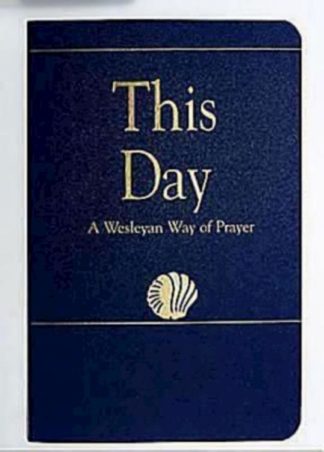 9780687074860 This Day : A Wesleyan Way Of Prayer
