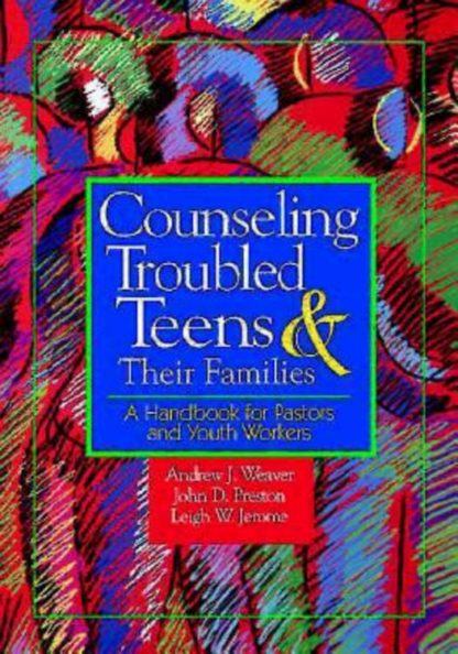 9780687082360 Counseling Troubled Teens And Their Families