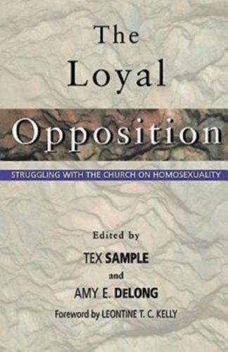 9780687084258 Loyal Opposition : Struggling With The Church On Homosexuality