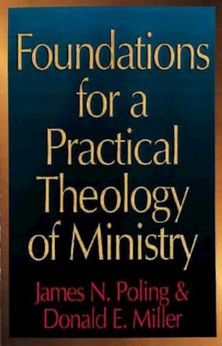 9780687133406 Foundations For A Practical Theology Of Ministry