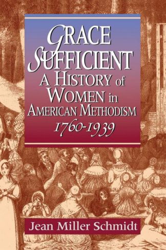 9780687156757 Grace Sufficient : A History Of Women In American Methodism 1760-1968