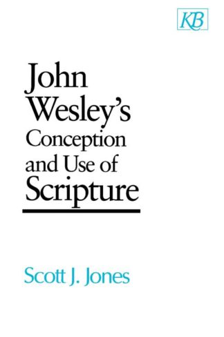 9780687204663 John Wesleys Conception And Use Of Scripture