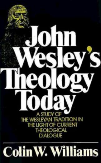 9780687205318 John Wesleys Theology Today