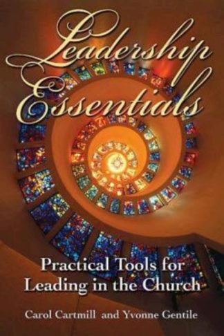 9780687335954 Leadership Essentials : Practical Tools For Leading In The Church (Student/Study