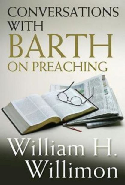 9780687341610 Conversations With Barth On Preaching