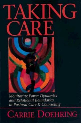9780687359349 Taking Care : Monitoring Power Dynamics And Relational Boundaries In Pastor