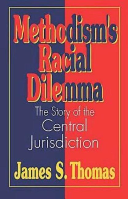 9780687371297 Methodisms Racial Dilemma