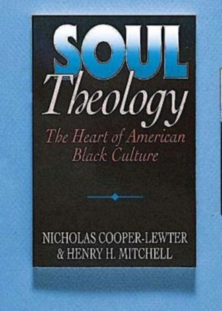 9780687391257 Soul Theology : The Heart Of American Black Culture