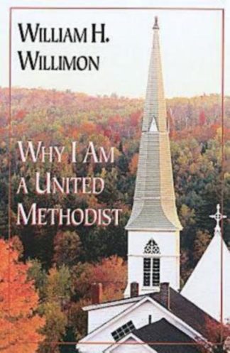 9780687453566 Why I Am A United Methodist