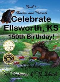 9780692156810 Shadow And Friends Celebrate Ellsworth KS 150th Birthday