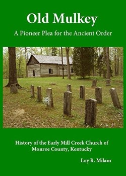 9780692237052 Old Mulkey : A Pioneer Plea For The Ancient Order
