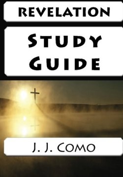 9780692438763 Revelation Study Guide (Student/Study Guide)