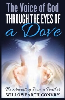 9780692693797 Voice Of God Through The Eyes Of A Dove