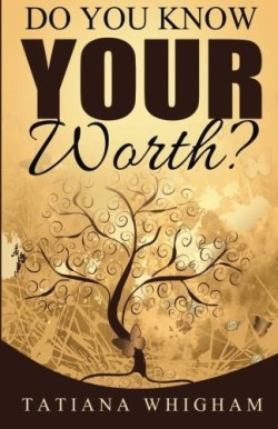 9780692702994 Do You Know Your Worth