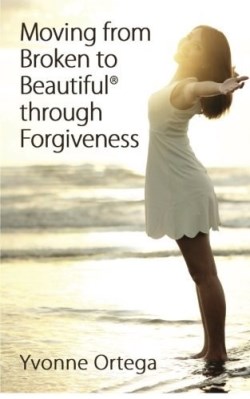 9780692706015 Moving From Broken To Beautiful Through Forgiveness
