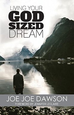 9780692877135 Living Your God Sized Dream