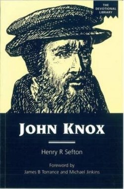 9780715206638 John Knox : An Account Of The Development Of His Spirituality