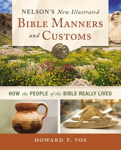 9780310139263 Nelsons New Illustrated Bible Manners And Customs