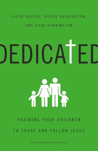 9780310518297 Dedicated : Training Your Children To Trust And Follow Jesus
