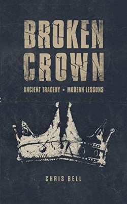 9780578470955 Broken Crown : Ancient Tragedy - Modern Lessons