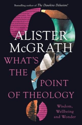 9780310151906 Whats The Point Of Theology